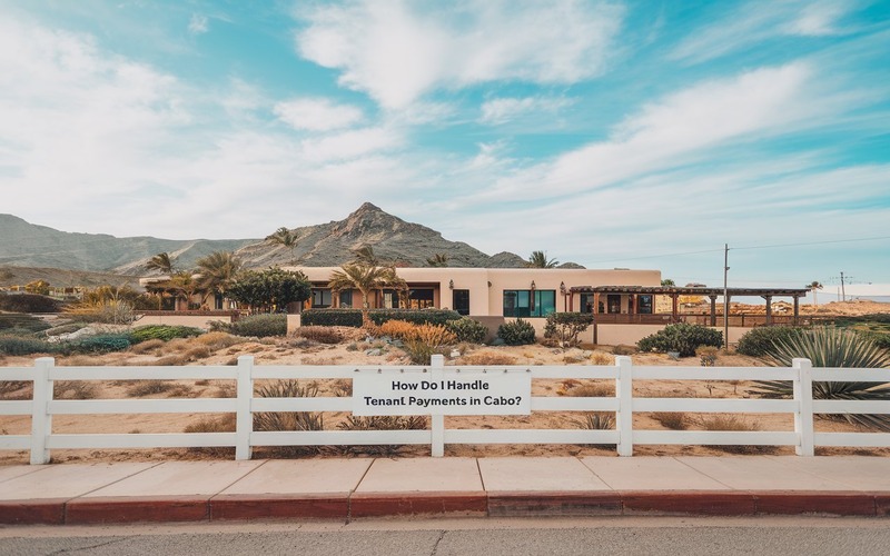 How Do I Handle Tenant Utility Payments in Cabo